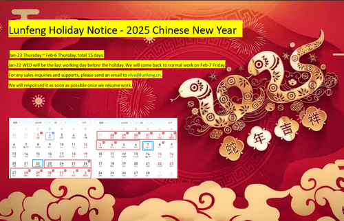 Najnowsze blogi firmy Lunfeng Chiński Nowy Rok (CNY) święto: 23 stycznia czwartek ~ 6 lutego czwartek, w sumie 15 dni.